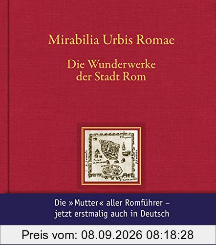 Mirabilia Urbis Romae - Wunderwerke der Stadt Rom