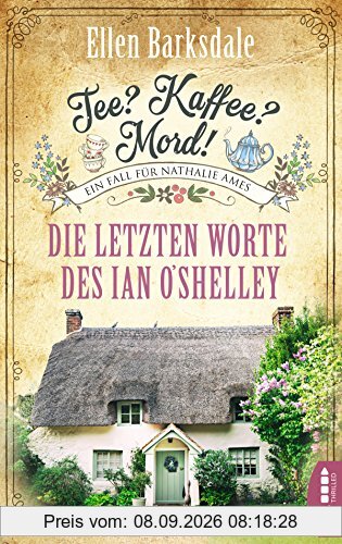 Tee? Kaffee? Mord! - Die letzten Worte des Ian O'Shelley