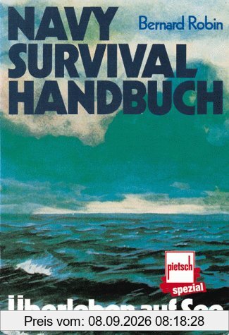 Navy Survival Handbuch. Überleben auf See