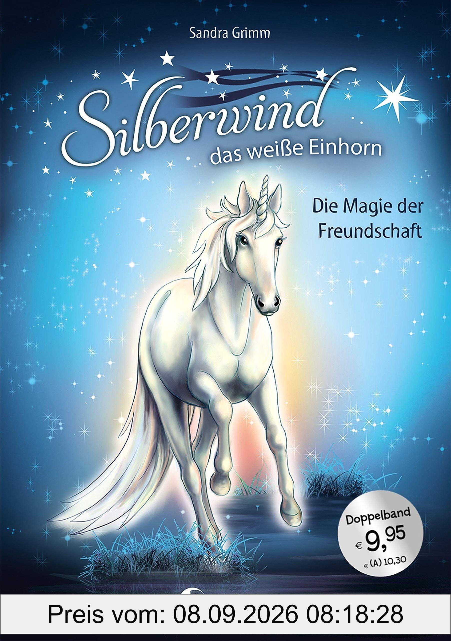 Silberwind, das weiße Einhorn (Band 1-2) - Die Magie der Freundschaft