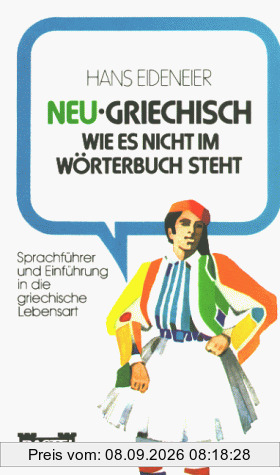 Neugriechisch, wie es nicht im Wörterbuch steht