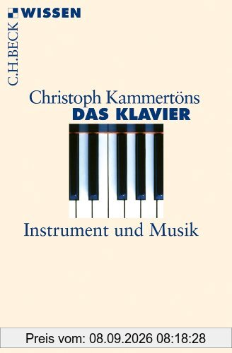 Das Klavier: Instrument und Musik