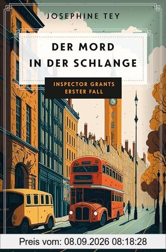 Der Mord in der Schlange. Inspector Grants erster Fall: Ein Krimi aus dem London der 20er-Jahre