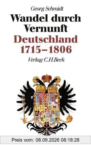 Neue Deutsche Geschichte Bd. 6: Wandel durch Vernunft: Deutschland 1715-1806