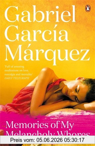 Gabriel García Márquez Memories Of My Melancholy Whores (Marquez 2014)
