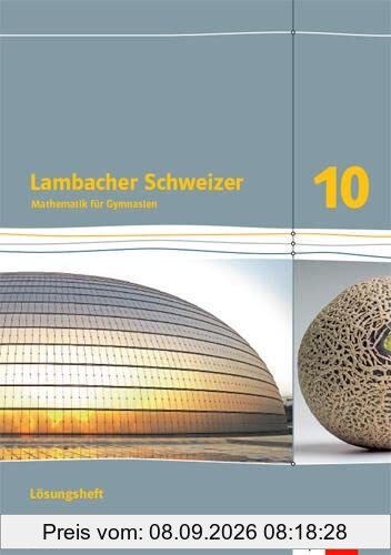 Lambacher Schweizer Mathematik 10. Ausgabe Bayern: Lösungen Klasse 10 (Lambacher Schweizer. Ausgabe für Bayern ab 2017)