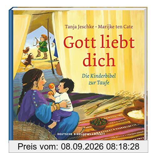 Gott liebt dich: Die Kinderbibel zur Taufe
