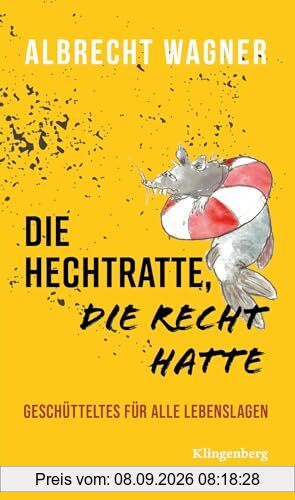 Die Hechtratte, die Recht hatte: Geschütteltes für alle Lebenslagen