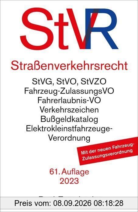 Straßenverkehrsrecht: Straßenverkehrsgesetz, Straßenverkehrs-Ordnung mit farbiger Wiedergabe der Verkehrszeichen, Straßenverkehrs-Zulassungs-Ordnung, ... und (Beck-Texte im dtv)