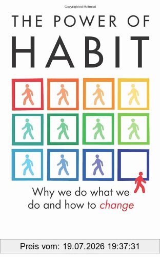 Charles Duhigg The Power Of Habit, Why We Do What We Do, And How To Change