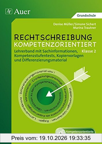 Rechtschreibung kompetenzorientiert - Klasse 2 LB: Lehrerband mit Sachinformationen, Kompetenzstufen tests, Kopiervorlagen und …
