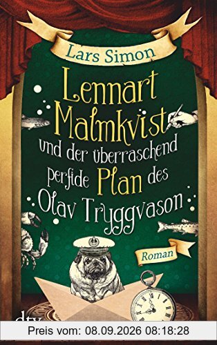 Lennart Malmkvist und der überraschend perfide Plan des Olav Tryggvason: Roman