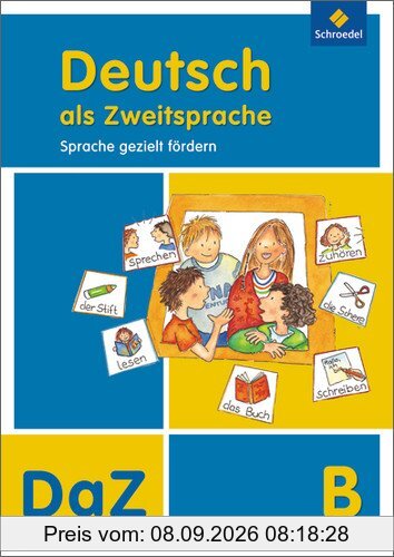 Deutsch als Zweitsprache - Sprache gezielt fördern, Ausgabe 2011: Arbeitsheft B