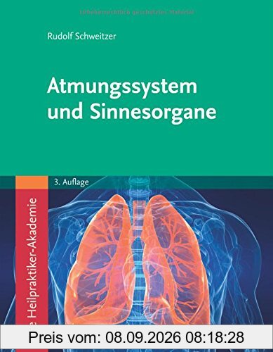 Die Heilpraktiker-Akademie. Atmungssystem und Sinnesorgane: Mit Zugang zur Medizinwelt