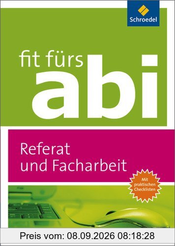 Fit fürs Abi: Referat und Facharbeit