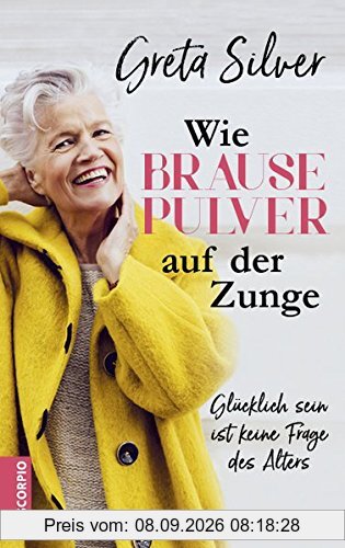 Wie Brausepulver auf der Zunge: Glücklich sein ist keine Frage des Alters