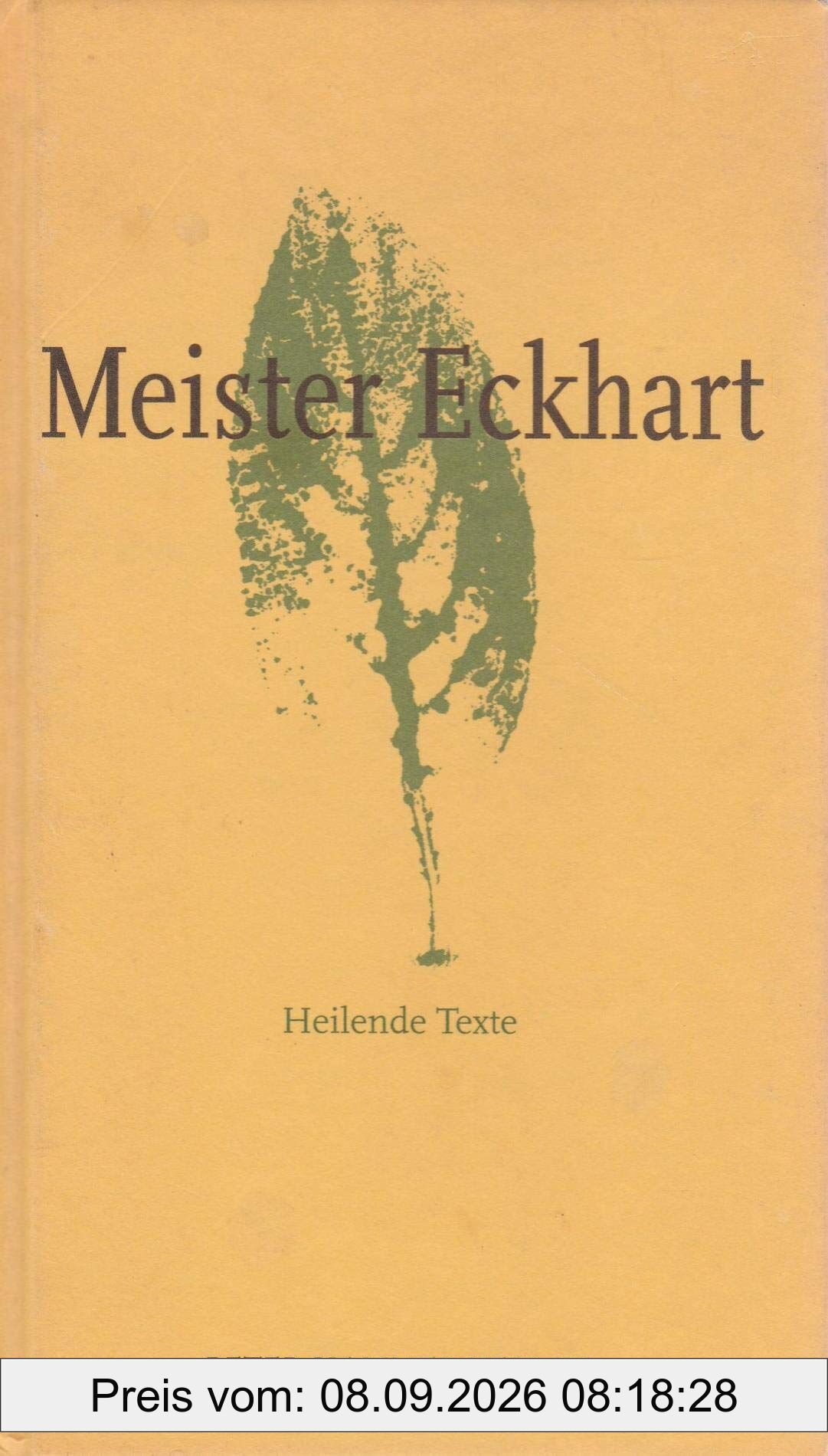 Meister Eckhart: Heilende Texte