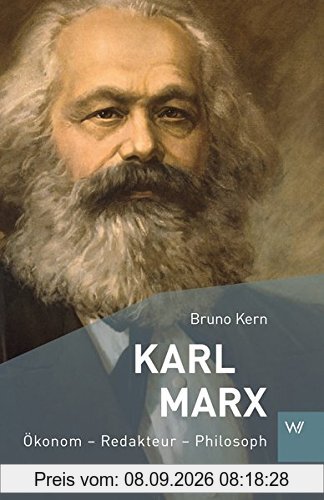 Karl Marx: Ökonom – Redakteur – Philosoph (Kleine Personenreihe)