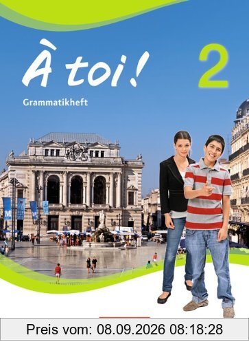 À toi! - Vier- und fünfbändige Ausgabe: Band 2 - Grammatikheft