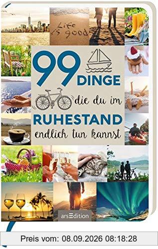 99 Dinge, die du im Ruhestand endlich tun kannst