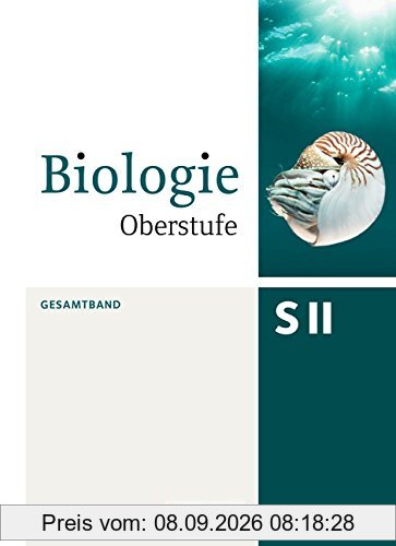 Biologie Oberstufe [3. Auflage] - Allgemeine Ausgabe: Gesamtband - Schülerbuch