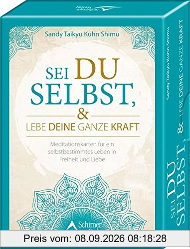 SET Sei du selbst, und lebe deine ganze Kraft: 48 Meditationskarten für ein selbstbestimmtes Leben in Freiheit und Liebe
