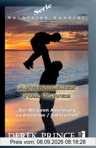 Serie Nachfolge Konkret: Angenommen vom Vater