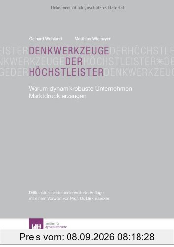 Denkwerkzeuge der Höchstleister: Warum dynamikrobuste Unternehmen Marktdruck erzeugen