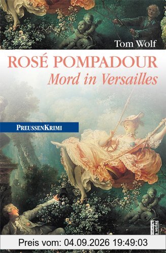 Rosé Pompadour: Mord in Versailles