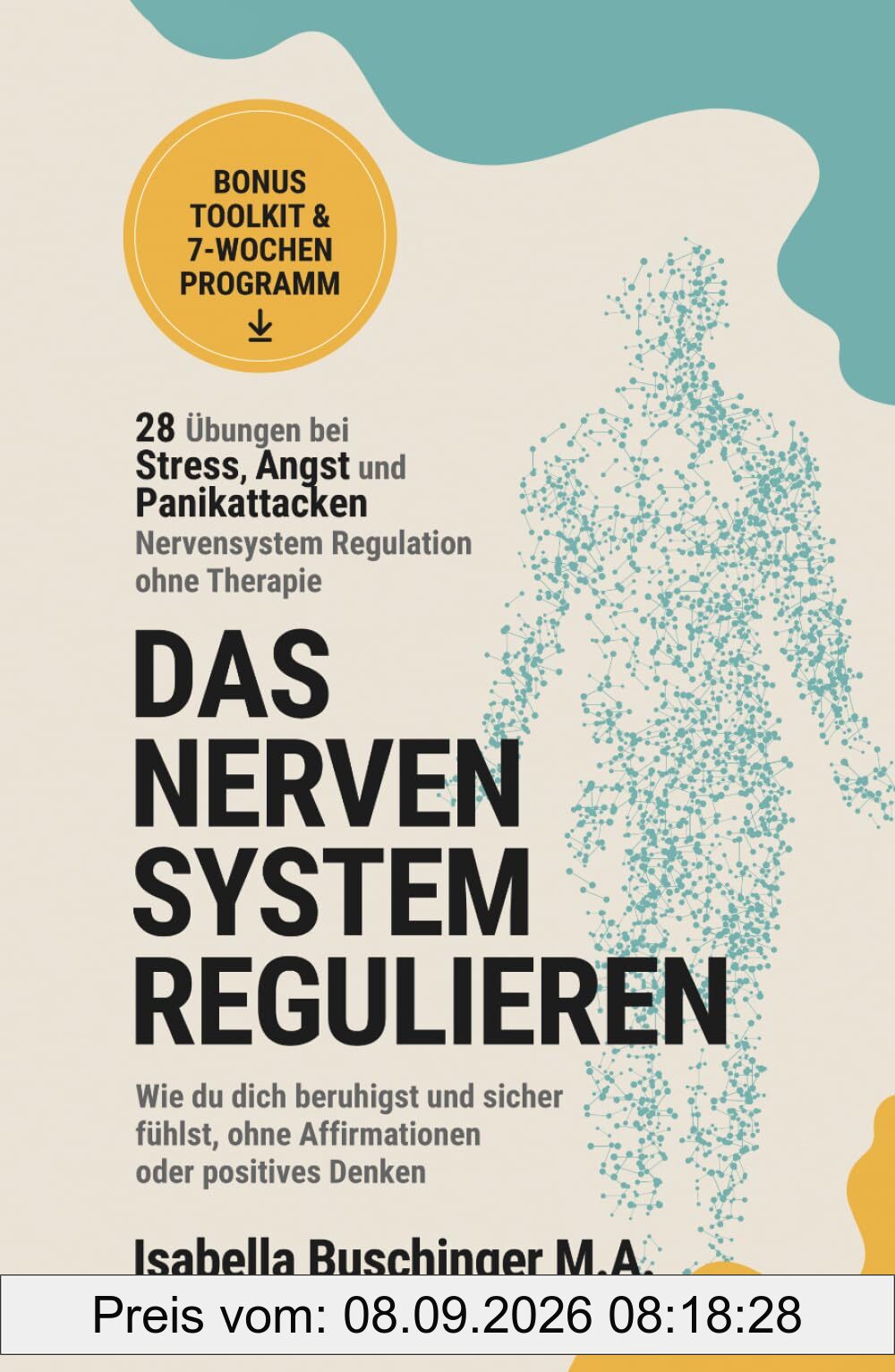 Nervensystem Regulation – 28 Übungen bei Stress, Angst und Panikattacken | Nervensystem regulieren ohne Therapie: Wie du dich beruhigst und sicher ... Denken (Echt leben – dein Weg zu dir, Band 1)