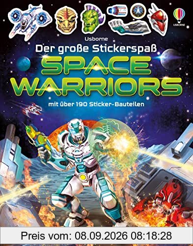 Der große Stickerspaß: Space Warriors: Stickerheft mit über 190 Stickern – spannende Beschäftigung ab 5 Jahren (Der-große-Stickerspaß-Reihe)