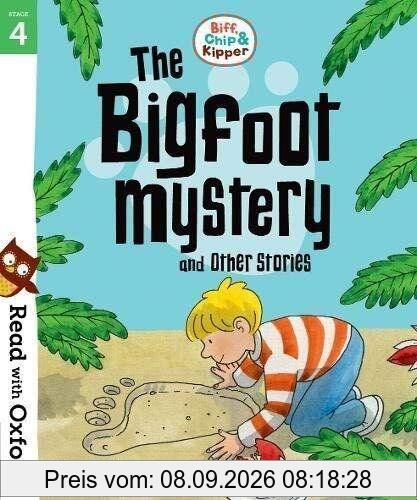 Read with Oxford: Stage 4: Biff, Chip and Kipper: Bigfoot Mystery and Other Stories