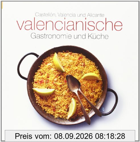 Valencianische Gastronomie und Küche: Castellón, Valencia und Alicante (Sèrie 4)