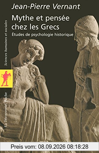 Mythe et pensée chez les Grecs : études de psychologie historique