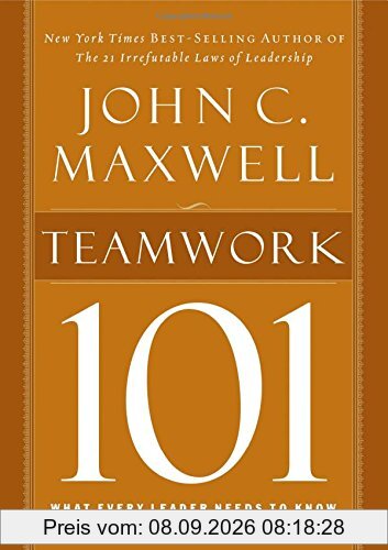 Teamwork 101: What Every Leader Needs to Know (101 (Thomas Nelson))