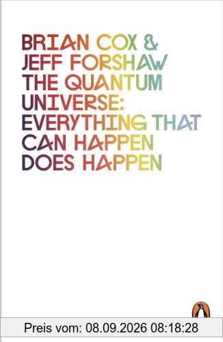 The Quantum Universe: Everything that can happen does happen