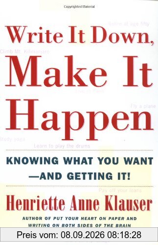 Write It Down Make It Happen: Knowing What You Want And Getting It