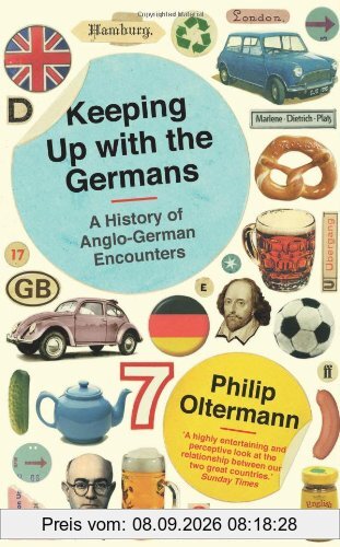 Keeping Up With the Germans: A History of Anglo-German Encounters