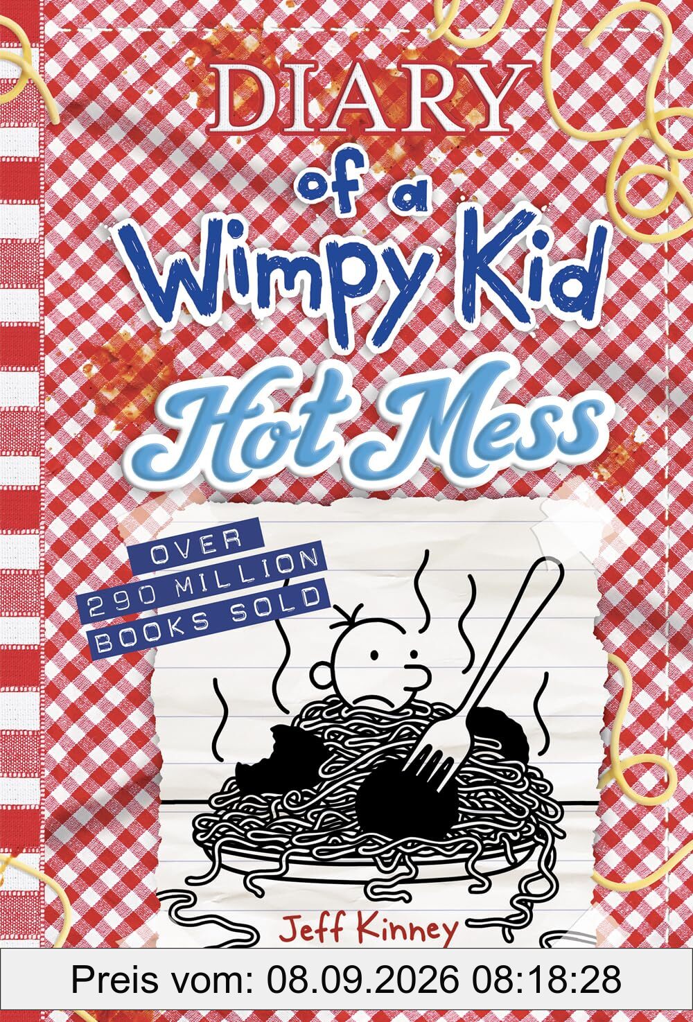 Hot Mess (Diary of a Wimpy Kid Book 19): Volume 19 (Diary of a Wimpy Kid, 19, Band 19)
