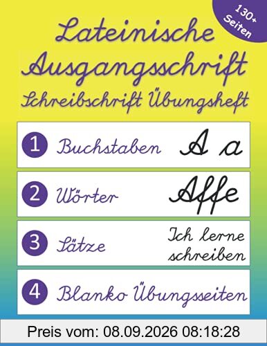 Lateinische Ausgangsschrift Schreibschrift Übungsheft: Schönschrift lernen in der Grundschule - Schreiblehrgang für Klassen 1, 2 und 3