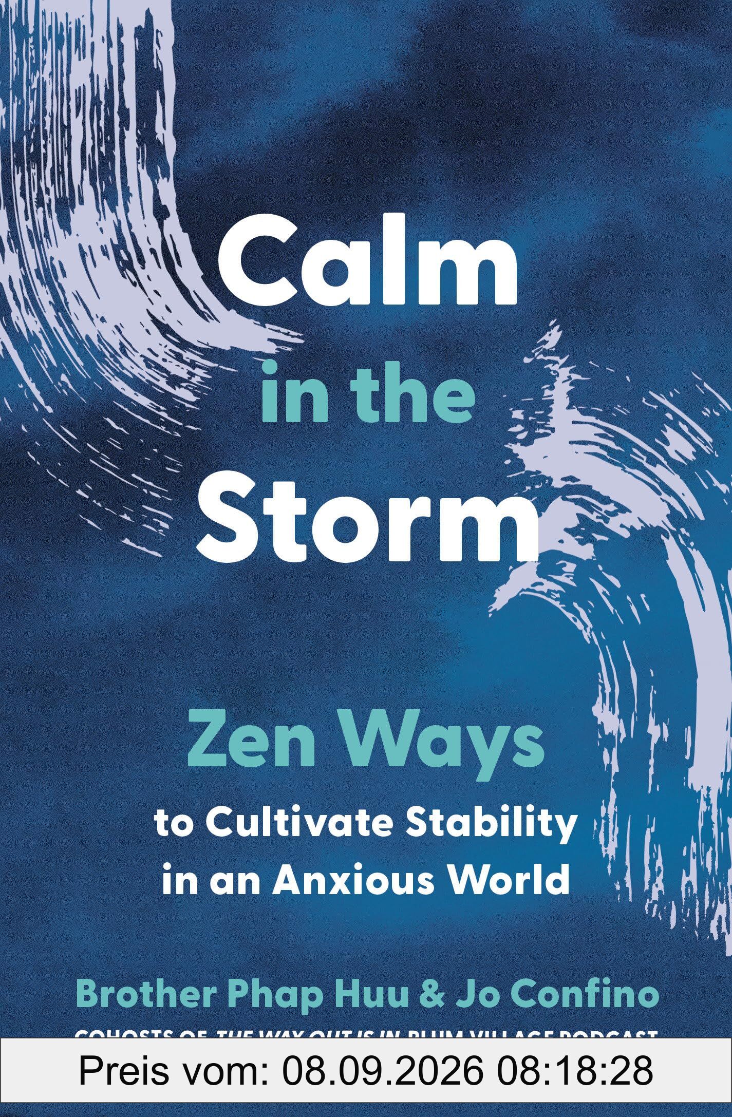 Calm in the Storm: Zen Ways to Cultivate Stability in an Anxious World