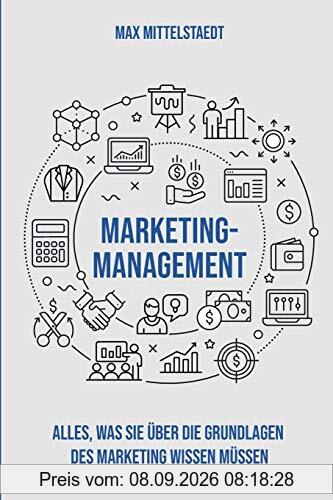 Marketingmanagement: Die Grundlagen des Marketing einfach erklärt