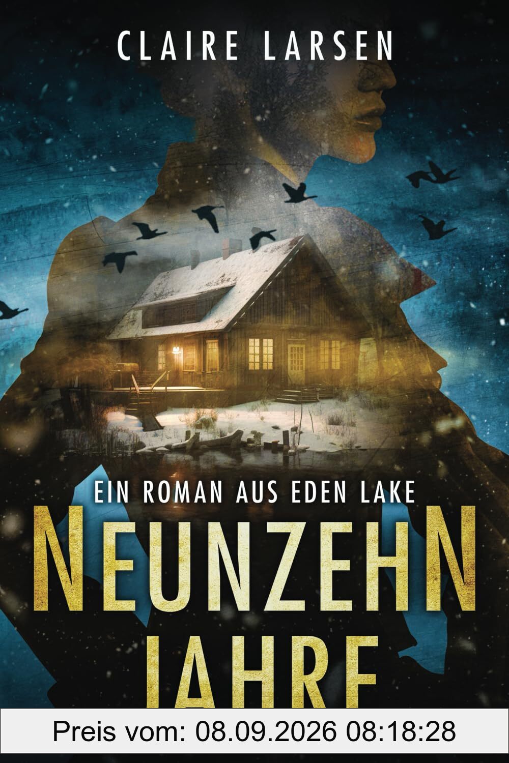 Neunzehn Jahre: Ein Roman aus Eden Lake