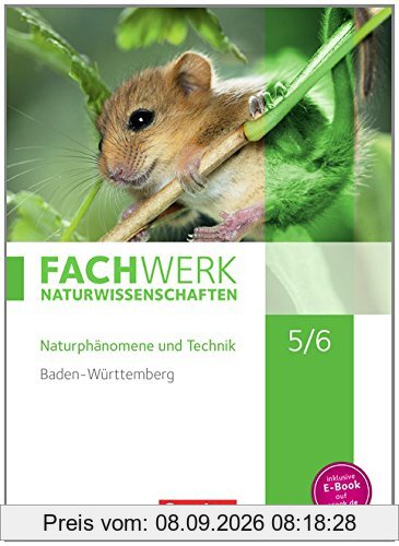 Fachwerk Naturwissenschaften - Baden-Württemberg: 5./6. Schuljahr: Biologie, Naturphänomene und Technik - Schülerbuch