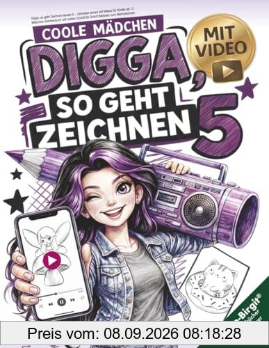 Digga, so geht Zeichnen lernen 5 – Zeichnen lernen mit Videos für Kinder ab 12: Mädchen-Zeichenbuch mit coolen Schritt für Schritt Motiven zum Nachzeichnen (Digga-Zeichenbuchreihe)
