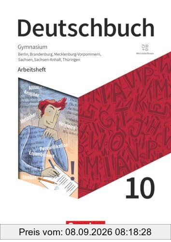 Deutschbuch Gymnasium - Berlin, Brandenburg, Mecklenburg-Vorpommern, Sachsen, Sachsen-Anhalt und Thüringen - Neue Ausgabe - 10. Schuljahr: Arbeitsheft mit Lösungen und Erklärfilmen