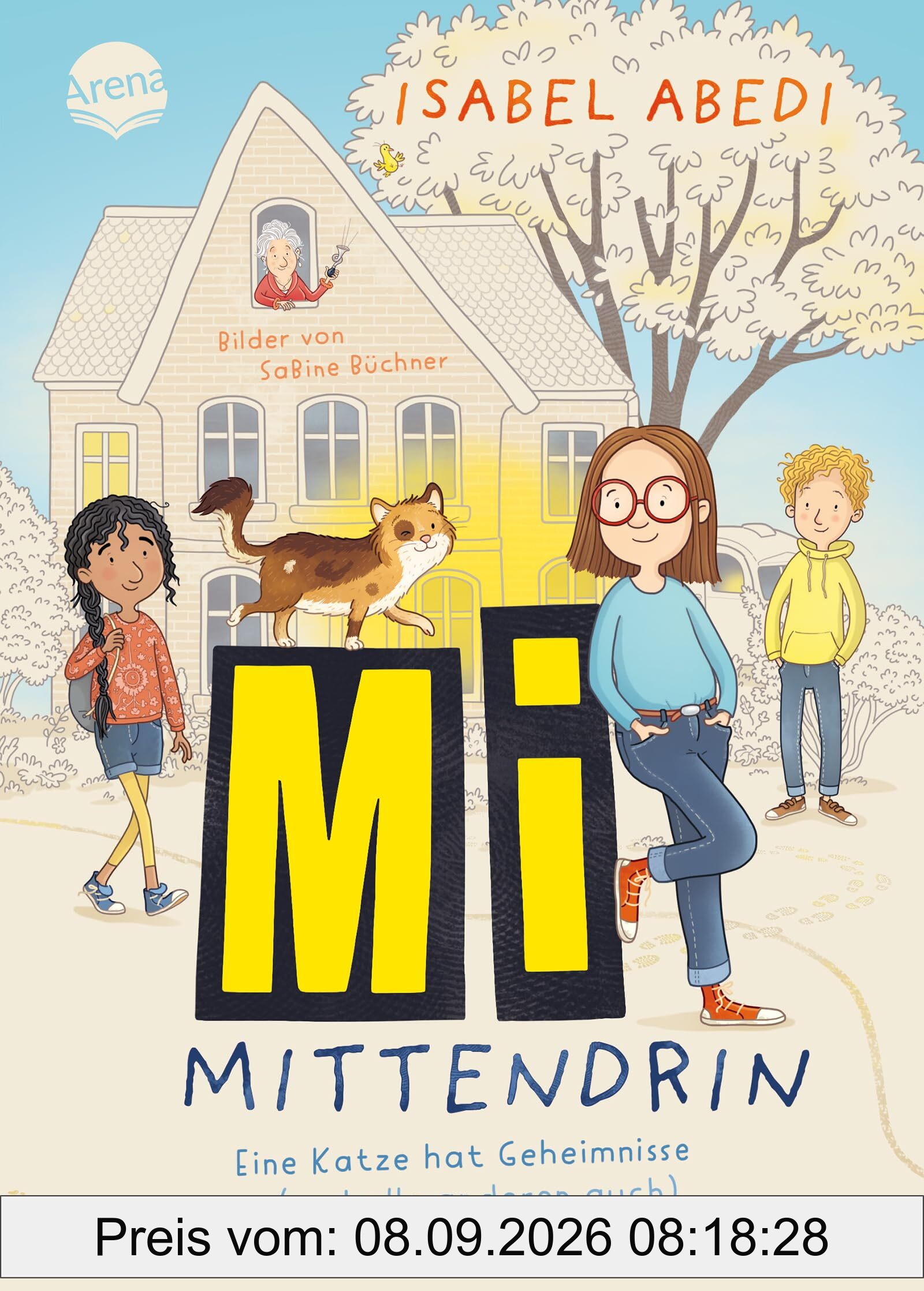 Mi mittendrin. Eine Katze hat Geheimnisse (und alle anderen auch): Zauberhaftes Kinderbuch von Bestsellerautorin Isabel Abedi für alle ab 9 Jahren mit ganz viel Herz, Katze und einem Hauch Magie