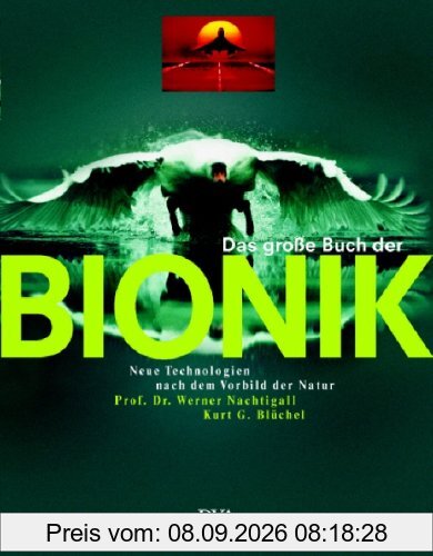 Das große Buch der Bionik: Neue Technologien nach dem Vorbild der Natur