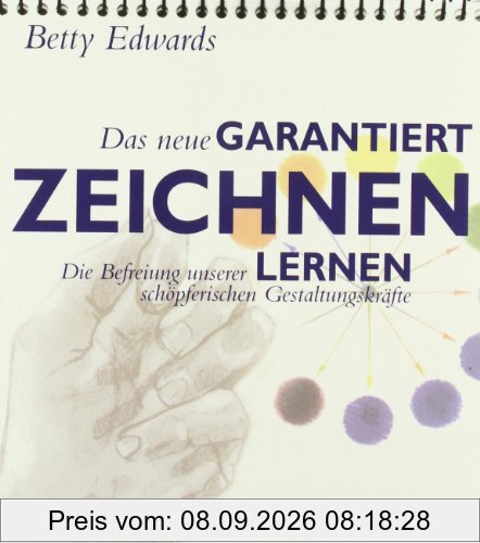 Das neue GARANTIERT ZEICHNEN LERNEN: Die Befreiung unserer schöpferischen Gestaltungskräfte