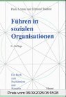 Führen in sozialen Organisationen: Ein Buch zum Nachdenken und Handeln